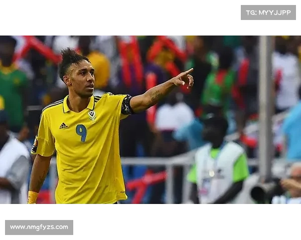 奥巴梅扬选择效力国家队的五大关键因素分析